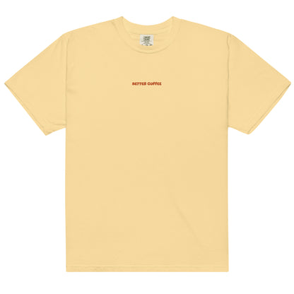 Better Coffee Garment-dyed Heavyweight T-shirt